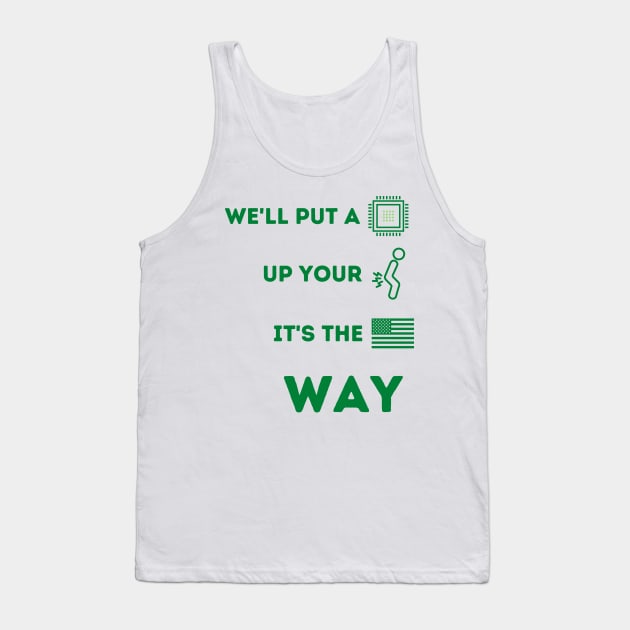 Chip Up Your Ass Tank Top by GMAT